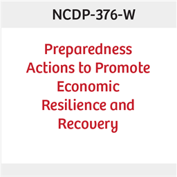 NCDP-376- W Preparedness Actions to Promote Economic Resilience and Recovery
